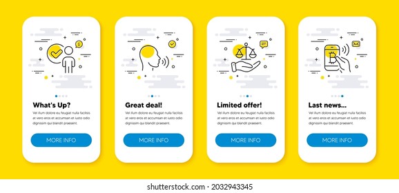 Vector set of Justice scales, Human sing and Verification person line icons set. UI phone app screens with line icons. Bitcoin pay icon. Judgement, Talk, Approved client. Mobile payment. Vector