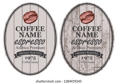 Vector set of labels for freshly roasted coffee beans. Coffee labels with coffee bean and ribbon in oval frame in retro style on striped wooden background with inscription Espresso.