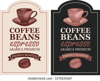 Vector set of labels for freshly roasted coffee beans. Coffee labels with hand-drawn coffee bean, cup and ribbon in retro style with inscription Espresso in figured frame.