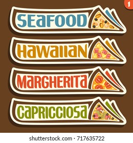 Vector set labels for italian Pizza: 4 horizontal stickers for pizzeria menu with title text, triangle slices of different kinds of pizza top view with original font, design icons for pizza fast food