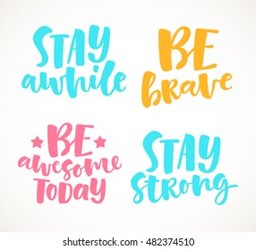 Vector set of lettering phrase. Hand drawn motivation and inspiration quotes. Handwritten modern brush calligraphy for invitation and greeting card, t-shirt, prints and posters