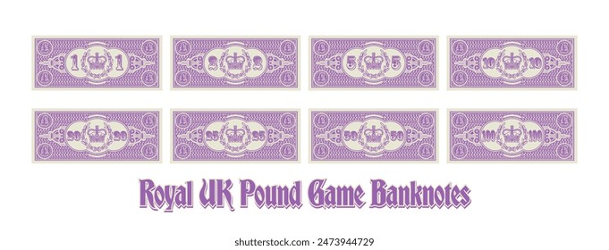 Vector set of lilac Royal UK gaming banknotes. British notes in denominations of 1, 2, 5, 10, 20, 25, 50 and 100 pounds. Money collection of Great Britain. Crown of England, wreath and guilloche mesh