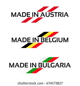 Vector set logos Made in Austria, Made in Belgium and Made in Bulgaria isolated on white background, Austrian, Belgian and Bulgarian symbol for your products, infographic, web and apps
