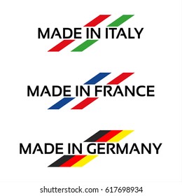 Vector set logos Made in Italy, Made in France and Made in Germany isolated on white background, Italian, French and German symbol for your products, infographic, web and apps