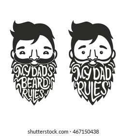 Vector set with man heads and lettering quotes - My Dad's Beard Rules and My Dad Rules. Funny print designs, trendy hipster typography posters