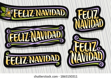 Vector set for Merry Christmas in Spanish language, 5 dark isolated logos with spanish text - feliz navidad (merry christmas), decorative flourishes, gold bell and spruce branches on grey background.