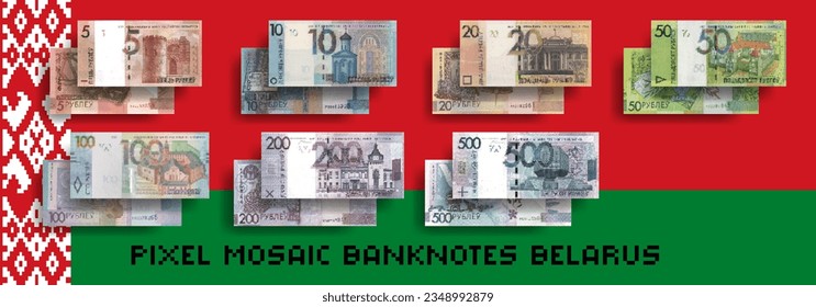 Vector set of mosaic pixel banknotes of Belarus. Bills in denominations of 5, 10, 20, 50, 100, 200 and 500 Belarusian rubles. Flyers or play money.