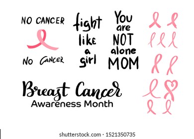 Vector set of motivational and inspirational quotations on Breast cancer awareness month campaign. Breast cancer hand written text and collection of pink ribbon sign. No Cancer, fight like a girl, mom
