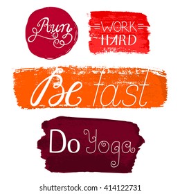 Vector set of motivational phrases and words for sportsmen. Hand lettered quotes on the orange and red textured backgrounds. Work hard. Run. Win. Be fast. Do yoga. 