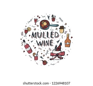 Vector set of mulled wine ingredients. Round composition in doodle style. Badge with hand lettering and beverage elements.
