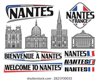 Vector set for Nantes, monochrome collection with illustrations of linear design nantes national landmarks, logotypes with grey different fonts for tourist text welcome to nantes on white background