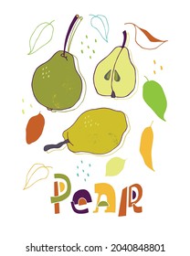 Conjunto vectorial de peras, hojas e inscripción. Aislado sobre fondo blanco. Ilustración para menú de restaurante, cosméticos, productos de salud, papel de envoltura, postales, publicidad, empaque.
