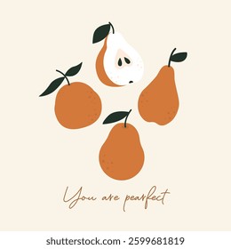 Vector set with pears and lettering You are pearfect. Abstract pears on a light background.