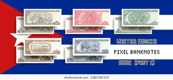 Vector set of pixel mosaic banknotes of Cuba. Collection of bills in denominations of 1, 3, 5, 10 and 20 Cuban pesos. Play money or flyers. Part one.