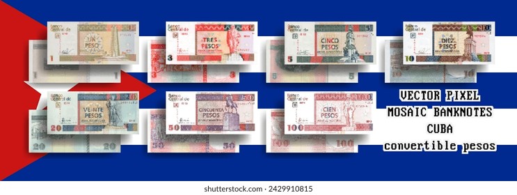 Vector set of pixel mosaic banknotes of Cuba. Collection of notes in denominations of 1, 3, 5, 10, 20, 50 and 100 convertible pesos. Obverse and reverse. Play money or flyers.