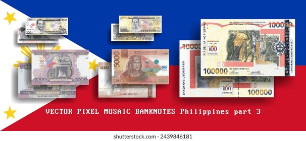 Vector set pixel mosaic banknotes of Philippines. Collection notes in denominations of 200, 500, 2000, 5000 and 100000 piso. Play money or flyers. Obverse and reverse. Part 3