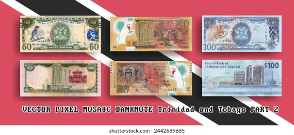 Vector set pixel mosaic banknotes of Trinidad and Tobago. Collection notes in denominations of 50 and 100 dollars. Obverse and reverse. Play money or flyers. Part 2