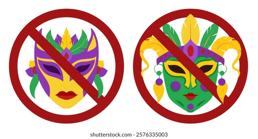 Vector set of prohibition signs with Mardi Gras masks. It is forbidden to hide faces behind masks. Holidays in the ban. Badges for stickers