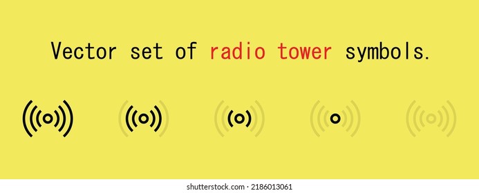 Vector set of radio tower symbols. Antenna icon set. Vector black wireless icons set