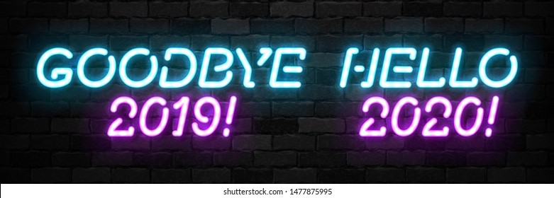 Vector set of realistic isolated neon sign of Goodbye 2019 and Hello 2020 logo for template decoration and covering on the wall background. Concept of Happy New Year and Merry Christmas.