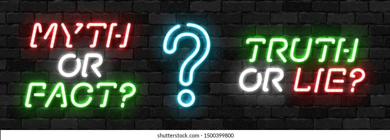 Vector set of realistic isolated neon sign of Myth or Fact, Truth or Lie and Question Mark logo for template decoration on the wall background. Concept of quiz and mystery.