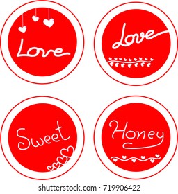 Vector - Set of red circle icons with word hand writing Love, Sweet and Haney on white background. Calligraphy card or web. Can be use valentines , birthday, wedding.