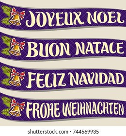 Vector set of ribbons with greeting text - Merry Christmas in different language: french joyeux noel, italian buon natale, spanish feliz navidad, german frohe weihnachten, festive christmas decoration