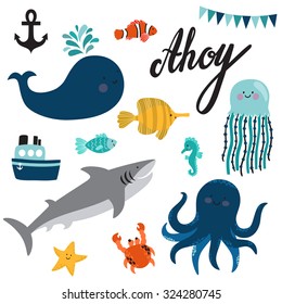 Vector set of sea creatures and elements: whale, octopus, jellyfish, shark, crab, starfish, seahorse, clown anemonefish, zebrasoma, ship, anchor and text Ahoy. Cute hand drawing cartoon characters.