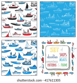 Vector set of seamless nautical patterns and frame. Lightship, fireboat, fishing trawler, speedboat, sailboat and motorboat. Doodles ships and boats.