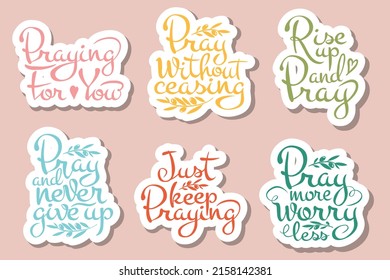 Vector set of six prayer-themed stickers in pastel colors, Praying for you, Pray without ceasing, Rise up and pray, Pray and never give up, Just keep praying, Pray more worry less