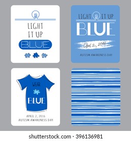 Vector set of small card templates. Hand drawn lettering for World Autism Awareness day. Light it up blue. For greeting cards, brochures, tags and labels, souvenirs, invitations, calendar designs. 