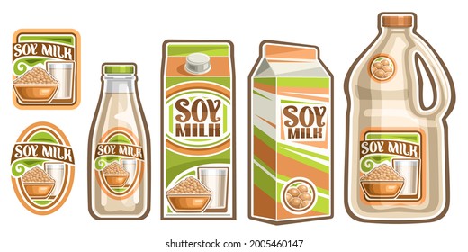 Vector Set of Soy Milk, lot collection of cut out illustrations various labels with pile of whole soy beans, cartoon bottle with white liquid, cardboard milk boxes, plastic large bottle with handle.