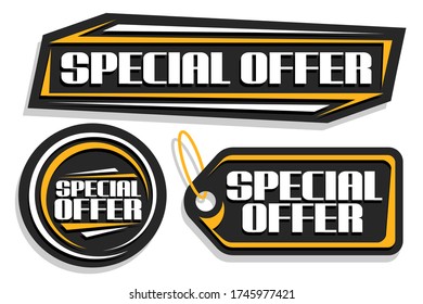 Vector set for Special Offer Sale, 3 black variety price tags for black friday or cyber monday, group of isolated decorative price tags with unique letters for words special offer on white background.