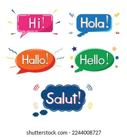 Vector set of speech bubbles. hi hola hello hallo salut words