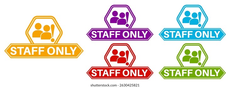 vector set staff only icon sign. Caution Authorized Personnel Only symbol labels sticker template design illustration