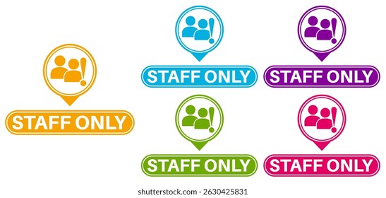 vector set staff only icon sign. Caution Authorized Personnel Only symbol labels sticker template design illustration