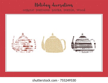 Vector set of textured teapots, stylized imprints on fabric, bricks and wood planks. Colored illustrations, isolated elements for holiday cards or stamp brushes creating.