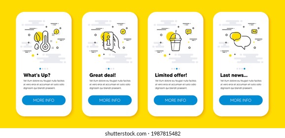 Vector set of Thermometer, Info app and Coffee cocktail line icons set. UI phone app screens with line icons. Chat message icon. Grow plant, Smartphone information, Milkshake. Speech bubble. Vector