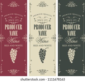 Vector set of three labels for red and white wine with bunches of grapes and calligraphic inscriptions in retro style in frame with curls