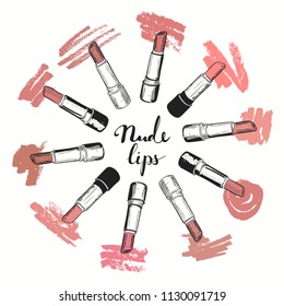 Vector set with trendy nude shades of lipstick on white background. Round illustration in grunge sketch style with lipstick smears, hand writting text - Nude Lips, fashion and beauty concept