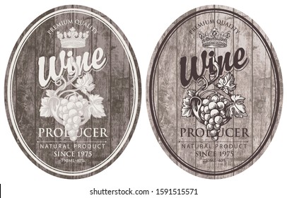 Vector set of two oval wine labels with hand-drawn bunches of grapes, crowns and calligraphic inscriptions on a wooden backgroundin retro style