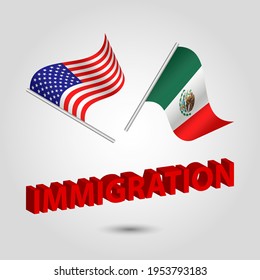 vector set two waving crossed flags of usa and mexico on silver pole - american and mexican icon with red 3d text title immigration
