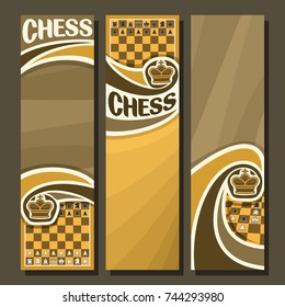 Vector set of vertical banners for Chess game with copy space, in layout yellow & brown curved backdrop for title text on chess theme, original handwritten word - chess, king on chessboard background