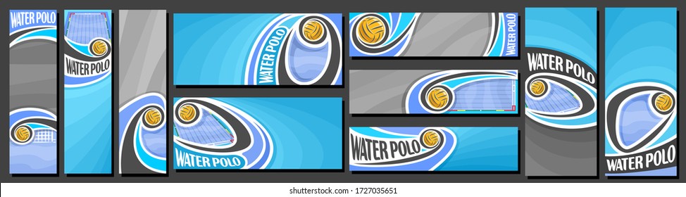 Vector set of Water Polo Banners, vertical and horizontal decorative templates for water polo events with illustration of flying on curve trajectory yellow water polo ball on blue abstract background.