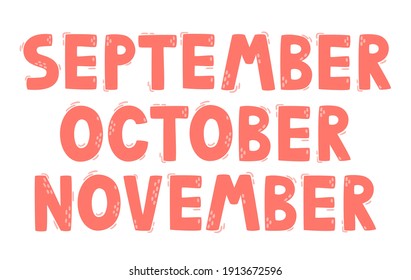 Vector set with words autumn months - september, october, november. Cartoon lettered months of the fall