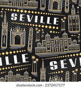 Vector Seville Seamless Pattern, square repeat background with illustration of famous european seville city scape on dark background for bed linen, decorative line art urban poster with text seville