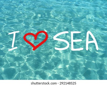 Vector shiny blue ocean realistic water. I love sea. Summer vacations image. Vector illustration can be used for web design, surface textures, summer posters, travel cards design.