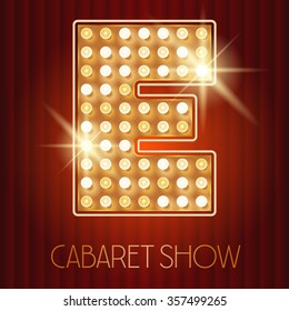 Vector shiny gold lamp alphabet in cabaret show style. Letter E svg