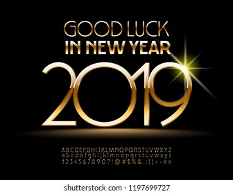 Vector shiny Greeting Card Good luck in New Year 2019. Set of Alphabet Letters, Numbers and Punctuation Symbols. Elegant Golden Font.