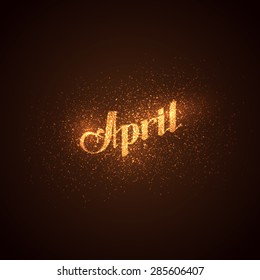 vector shiny illustration of April label with glowing golden sparkles. lettering composition 